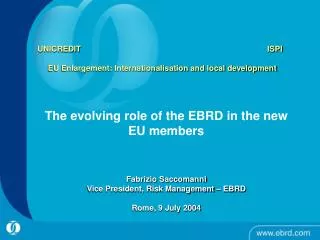 UNICREDIT					 ISPI EU Enlargement: Internationalisation and local development