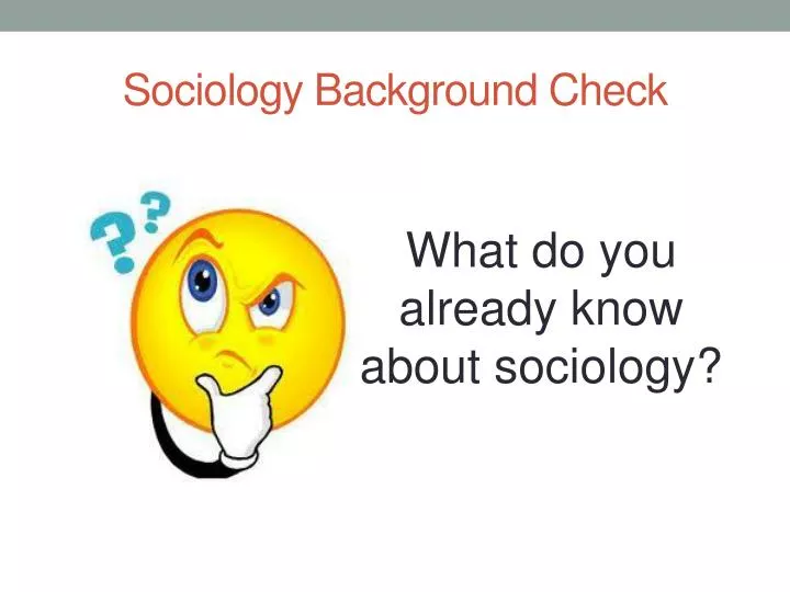 sociology background check