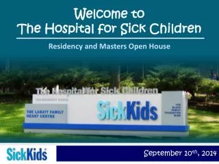 Welcome to The Hospital for Sick Children