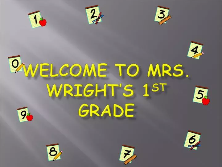 welcome to mrs wright s 1 st grade