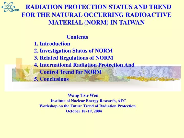 radiation protection status and trend for the natural occurring radioactive material norm in taiwan