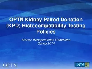 OPTN Kidney Paired Donation (KPD) Histocompatibility Testing Policies