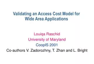 Validating an Access Cost Model for Wide Area Applications