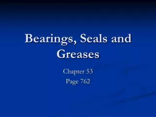 Bearings, Seals and Greases