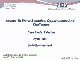 Access To Water Statistics: Opportunities And Challenges Case Study: Palestine Ayah Rabi