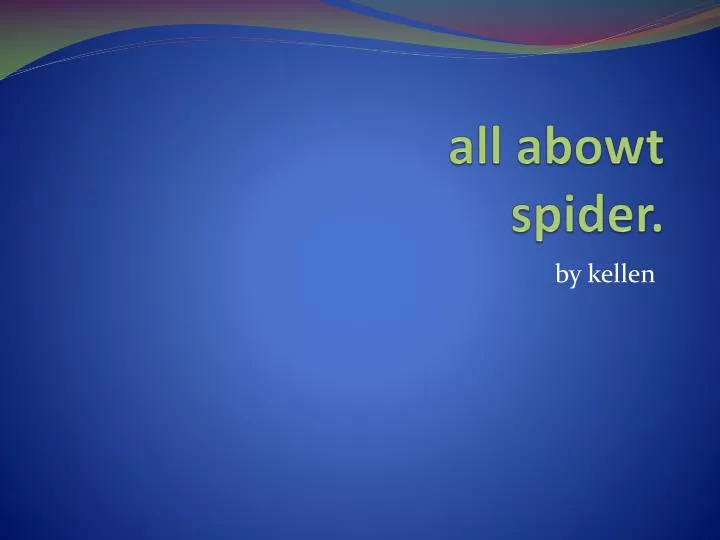 all abowt spider