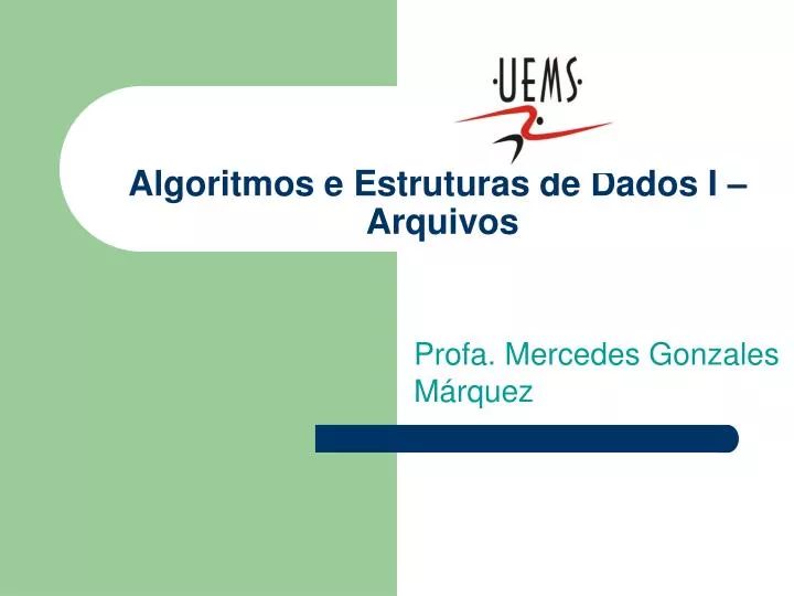 algoritmos e estruturas de dados i arquivos