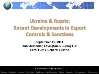 Ukraine &amp; Russia: Recent Developments in Export Controls &amp; Sanctions