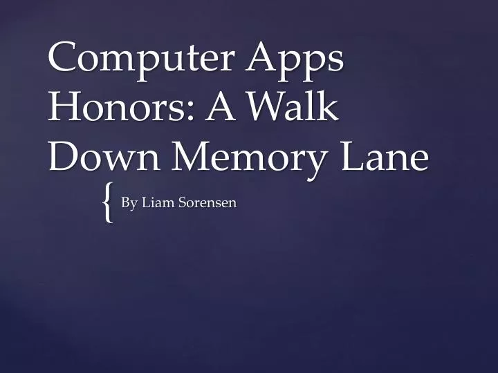 computer apps honors a walk down memory lane