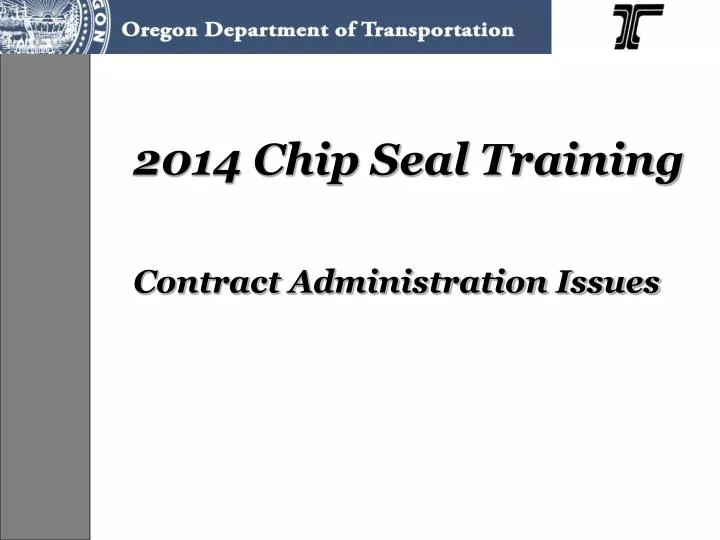 2014 chip seal training contract administration issues