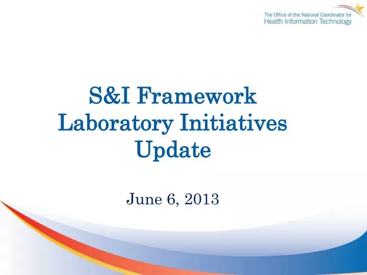s i framework laboratory initiatives update june 6 2013