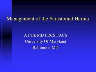 Management of the Parastomal Hernia