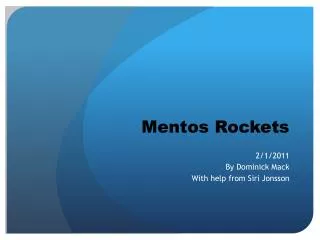 Mentos Rockets