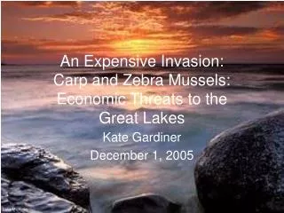 An Expensive Invasion: Carp and Zebra Mussels: Economic Threats to the Great Lakes