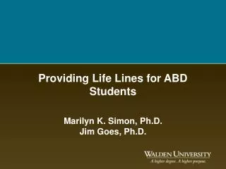 Providing Life Lines for ABD Students