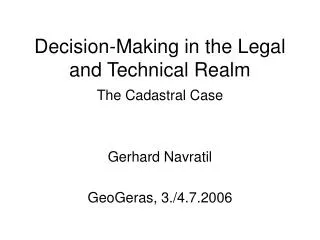 Decision-Making in the Legal and Technical Realm