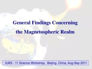 General Findings Concerning the Magnetospheric Realm