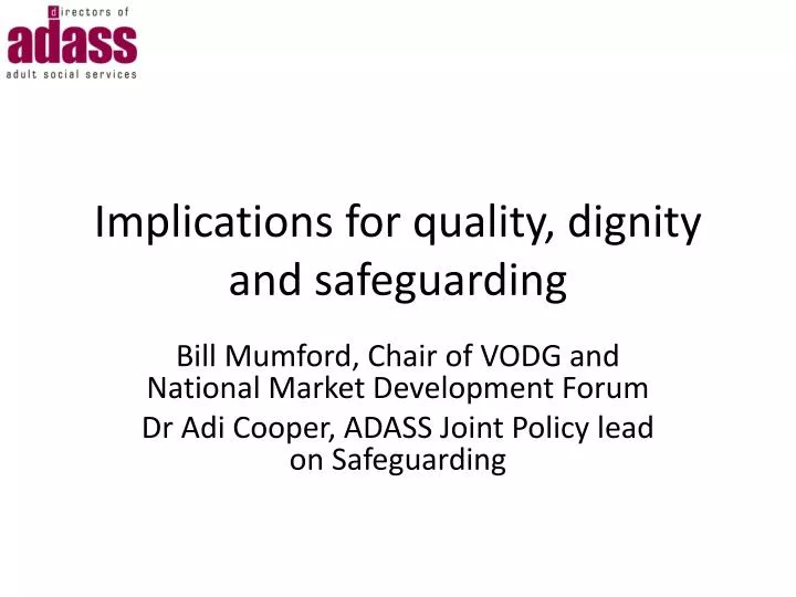 implications for quality dignity and safeguarding