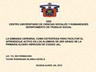 UDG CENTRO UNIVERSITARIO DE CIENCIAS SOCIALES Y HUMANIDADES DEPARTAMENTO DE TRABAJO SOCIAL