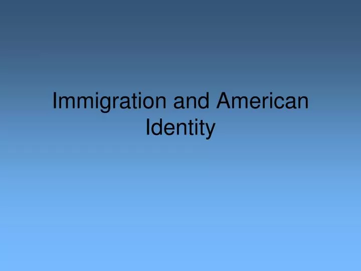 immigration and american identity