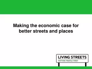 Making the economic case for better streets and places