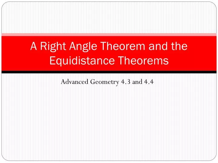 a right angle theorem and the equidistance theorems