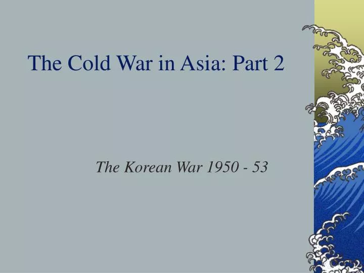 the cold war in asia part 2