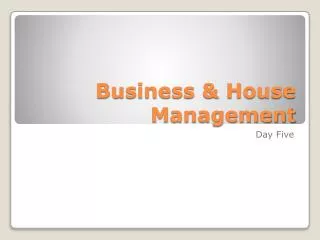 Business &amp; House Management