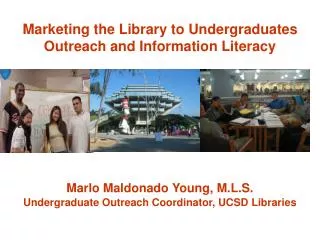 Marketing the Library to Undergraduates Outreach and Information Literacy