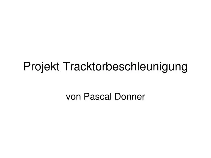 projekt tracktorbeschleunigung