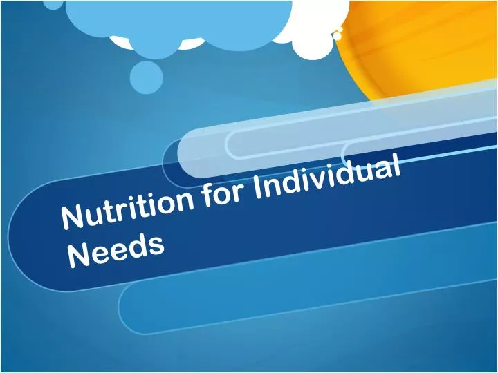 nutrition for individual needs