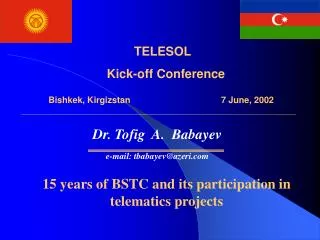 TELESOL Kick-off Conference Bishkek, Kirgizstan 7 June, 2002 ,
