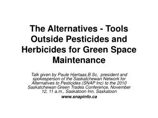 The Alternatives - Tools Outside Pesticides and Herbicides for Green Space Maintenance
