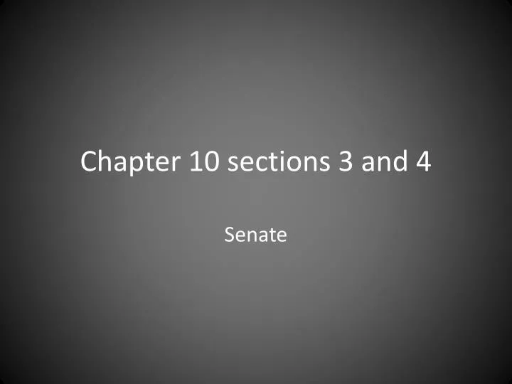 chapter 10 sections 3 and 4