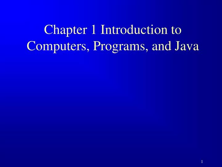 chapter 1 introduction to computers programs and java