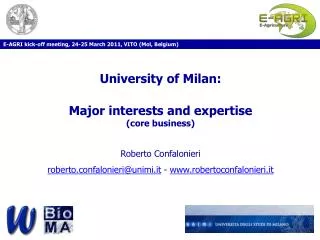 University of Milan: Major interests and expertise (core business) Roberto Confalonieri