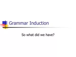 Grammar Induction