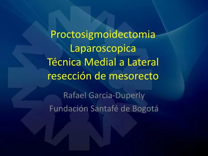 proctosigmoidectomia laparoscopica t cnica medial a lateral resecci n de mesorecto