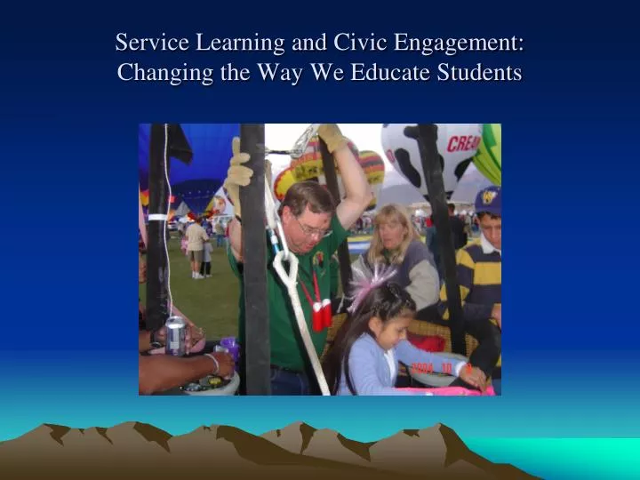 service learning and civic engagement changing the way we educate students