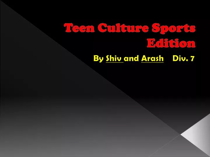 teen culture sports edition