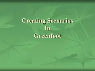 Creating Scenarios In Greenfoot