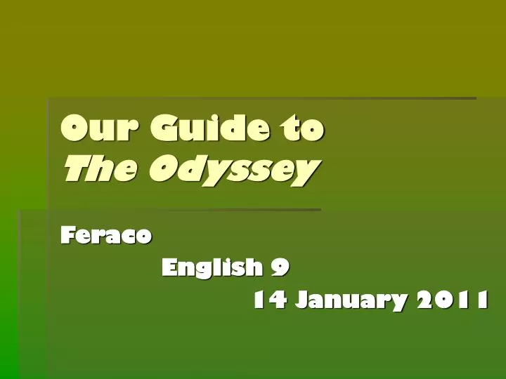 our guide to the odyssey