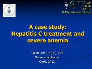 A case study: Hepatitis C treatment and severe anemia