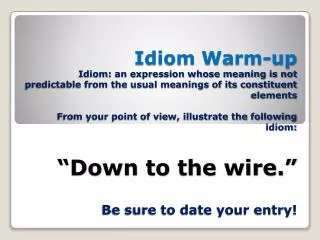 idiom-warm-up-down-to-the-wire