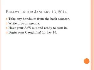 Bellwork for January 13, 2014