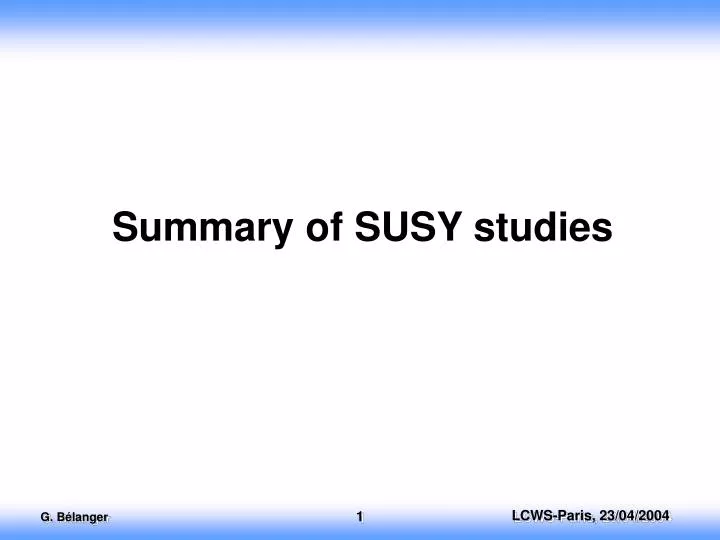 summary of susy studies