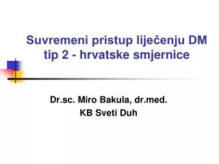 suvremeni pristup lije enju dm tip 2 hrvatske smjernice