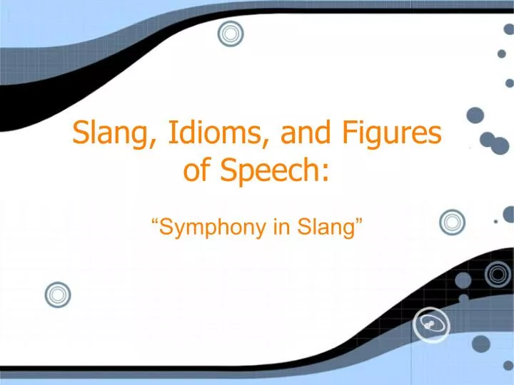 slang idioms and figures of speech