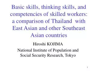 Hiroshi KOJIMA National Institute of Population and Social Security Research, Tokyo