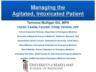 Managing the Agitated, Intoxicated Patient